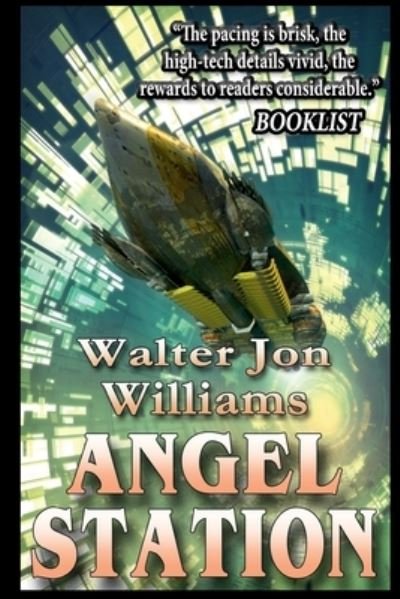 Cover for Walter Jon Williams · Angel Station (Paperback Book) [Author's Preferred edition] (2017)