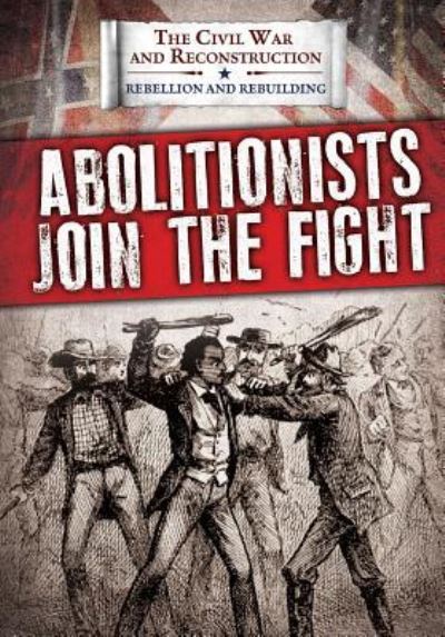 Cover for Joanne Randolph · Abolitionists Join the Fight (Paperback Book) (2018)