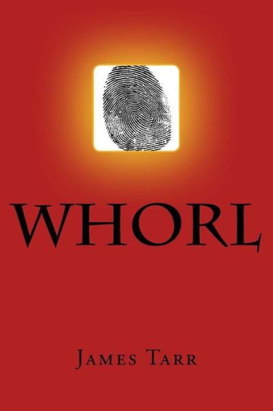 Cover for James Tarr · Whorl (Paperback Book) (2016)