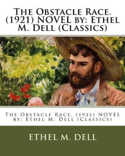 Cover for Ethel M Dell · The Obstacle Race. (1921) Novel by (Paperback Book) (2016)