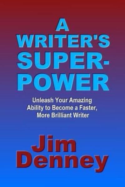 Cover for Jim Denney · A Writer's Superpower (Paperback Book) (2016)