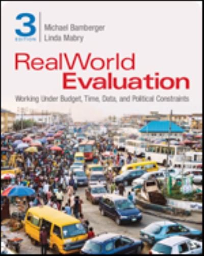 RealWorld Evaluation: Working Under Budget, Time, Data, and Political  Constraints - Bamberger, J. Michael (Independent Consultant) - Livros - SAGE Publications Inc - 9781544318783 - 27 de setembro de 2019