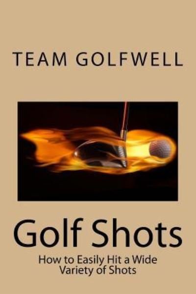 Cover for Team Golfwell · Golf Shots (Paperback Book) (2017)