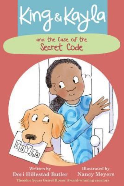 Cover for Dori Hillestad Butler · King &amp; Kayla and the Case of the Secret Code (Inbunden Bok) (2017)