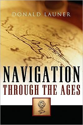 Cover for Donald Launer · Navigation Through The Ages (Paperback Book) (2009)