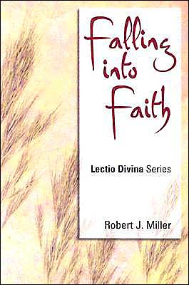 Cover for Robert J. Miller · Falling into Faith: Lectio Divina, Cycle C (Paperback Book) (2000)