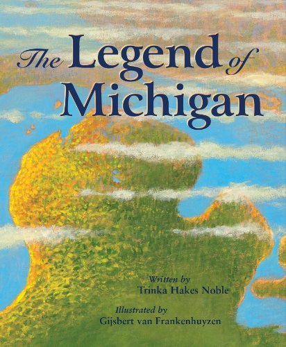 Cover for Trinka Hakes Noble · The Legend of Michigan (Myths, Legends, Fairy and Folktales) (Hardcover Book) (2006)