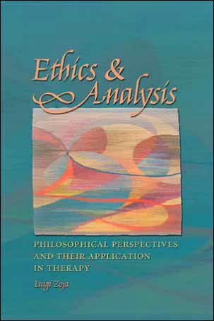 Cover for Luigi Zoja · Ethics and Analysis: Philosophical Perspectives and Their Application in Therapy - Carolyn &amp; Ernest Fay Series in Analytical Psychology (Hardcover Book) (2007)