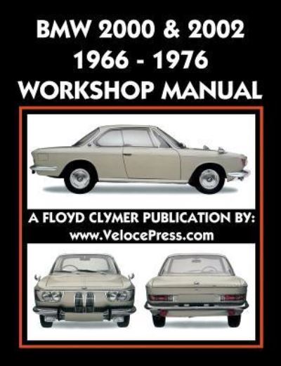 Cover for Floyd Clymer · BMW 2000 &amp; 2002 1966-1976 Workshop Manual (Paperback Book) (2017)