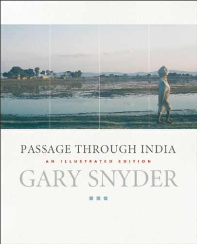 Cover for Gary Snyder · Passage Through India: An Expanded and Illustrated Edition (Paperback Book) [Enlarged edition] (2009)