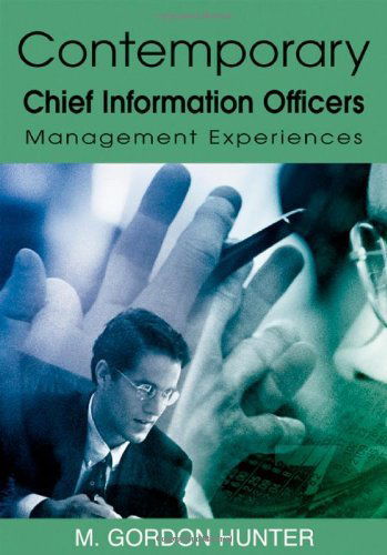 Cover for M. Gordon Hunter · Contemporary Chief Information Officers: Management Experiences (Hardcover Book) (2007)