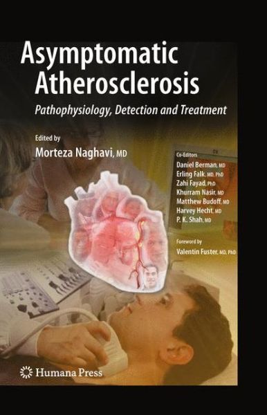 Cover for Morteza Naghavi · Asymptomatic Atherosclerosis: Pathophysiology, Detection and Treatment - Contemporary Cardiology (Hardcover Book) [2011 edition] (2010)