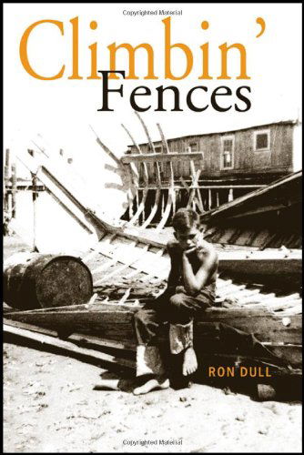 Climbin' Fences - Ron Dull - Books - Wheatmark - 9781604948783 - May 15, 2013