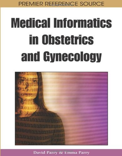 Cover for David Parry · Medical Informatics in Obstetrics and Gynecology (Premier Reference Source) (Gebundenes Buch) (2008)
