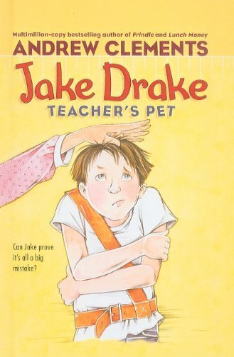 Cover for Andrew Clements · Jake Drake, Teacher's Pet (Hardcover Book) (2007)