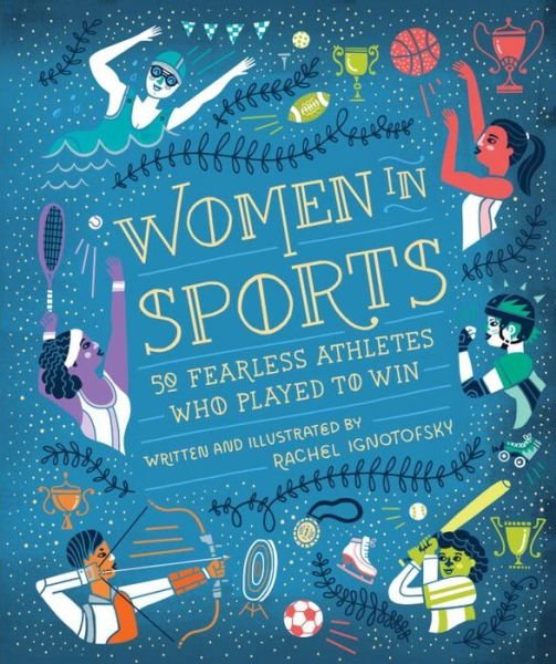 Cover for Rachel Ignotofsky · Women in Sports: 50 Fearless Athletes Who Played to Win - Women in Science (Hardcover Book) (2017)