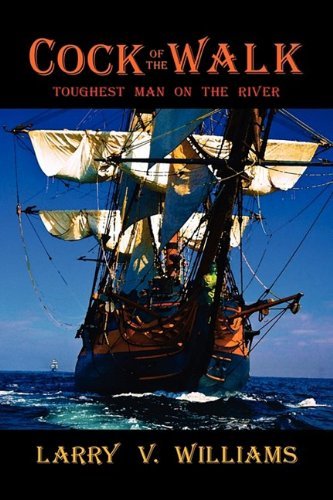 Cover for Larry Williams · Cock of the Walk, Toughest Man on the River (Innbunden bok) (2009)