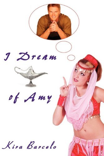 Cover for Kira Barcelo · I Dream of Amy (Pocketbok) (2011)