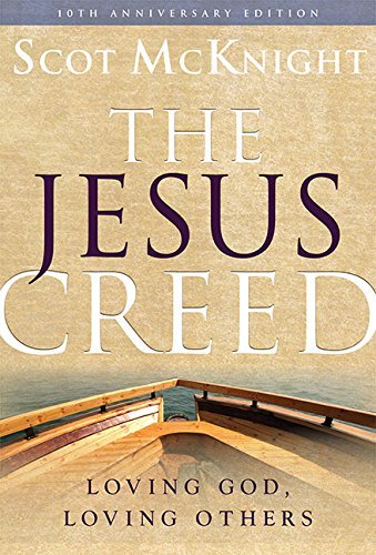 Cover for Scot McKnight · The Jesus Creed: Loving God, Loving Others - 15th Anniversary Edition (Pocketbok) [Anniversary edition] (2019)
