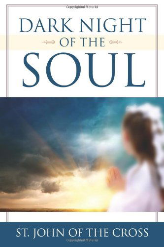 Dark Night of the Soul - St. John of the Cross - Books - Cross Press - 9781619492783 - January 19, 2012