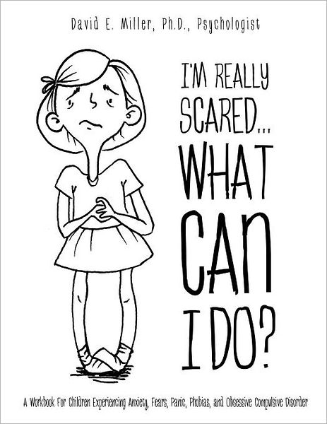 Cover for Psychologist David E. Miller · I'm Really Scared...what Can I Do? (Paperback Book) (2012)