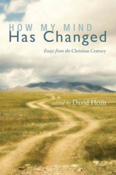 Cover for David Heim · How my mind has changed essays from the Christian century (Bok) (2012)