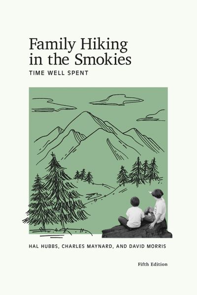 Cover for Hal Hubbs · Family Hiking in the Smokies: Time Well Spent (Paperback Book) [5 Revised edition] (2020)