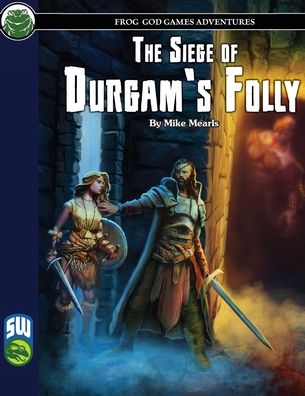 The Siege of Durgam's Folly SW - Mike Mearls - Książki - Frog God Games - 9781622838783 - 25 września 2020