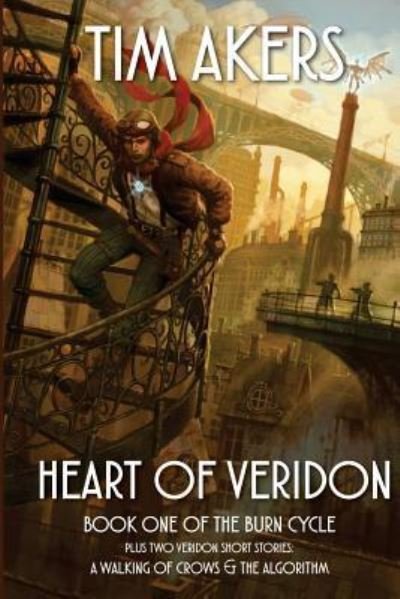 Cover for Tim Akers · Heart of Veridon (Burn Cycle) (Volume 1) (Pocketbok) (2016)