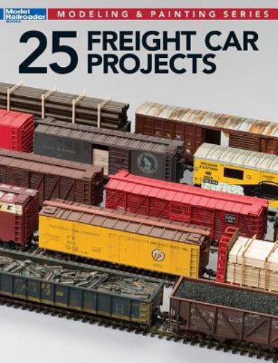 Cover for Jeff Wilson · 25 Freight Car Projects (Paperback Book) (2016)