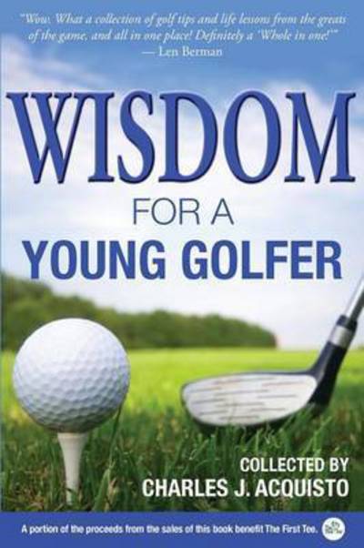 Cover for Charles J Acquisto · Wisdom for a Young Golfer (Paperback Book) (2015)