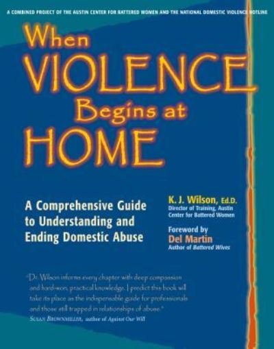 When Violence Begins at Home - K J Wilson Ed D - Books - Hunter House Publishers - 9781630266783 - November 30, 2005