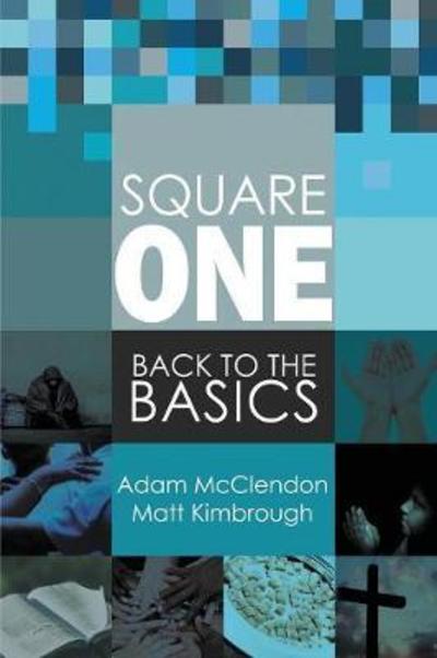 Cover for Adam McClendon · Square One: Back to the Basics (Paperback Book) (2018)