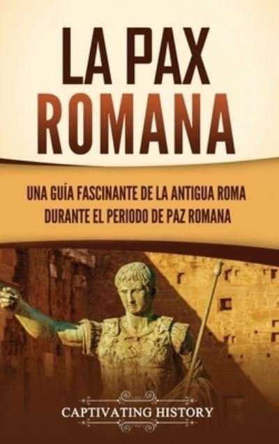 Cover for Captivating History · Pax Romana (Bok) (2023)