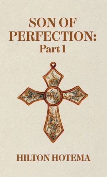 Cover for By Hilton Hotema · Son of Perfection Part 1 Hardcover (Bok) (2022)