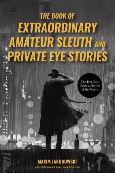 Cover for Maxim Jakubowski · The Book of Extraordinary Amateur Sleuth and Private Eye Stories: (Mystery Anthology, Sleuth Stories) - The Series of Extraordinary Mystery Stories (Paperback Book) (2019)