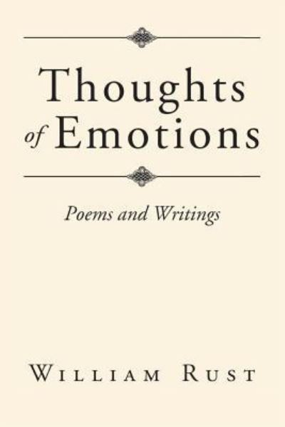 Thoughts of Emotions - William Rust - Książki - Page Publishing, Inc. - 9781643503783 - 16 sierpnia 2018