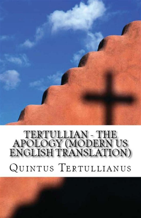 Cover for Quintus Tertullianus · The Apology - Lighthouse Church Fathers (Paperback Book) (2018)