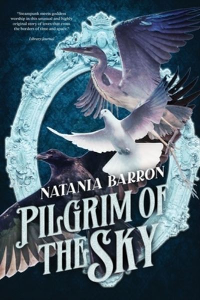 Pilgrim of the Sky - Natania Barron - Książki - Falstaff Books, LLC - 9781645541783 - 22 września 2022