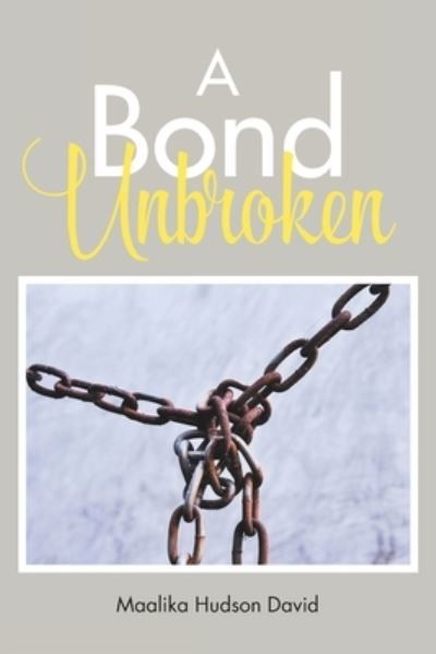 Cover for Maalika Hudson David · A Bond Unbroken (Paperback Book) (2020)