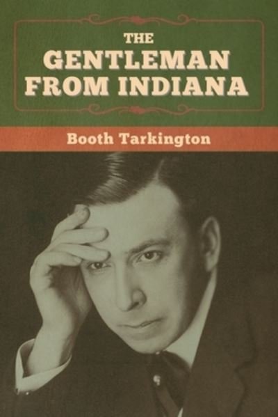 Cover for Booth Tarkington · The Gentleman from Indiana (Pocketbok) (2020)