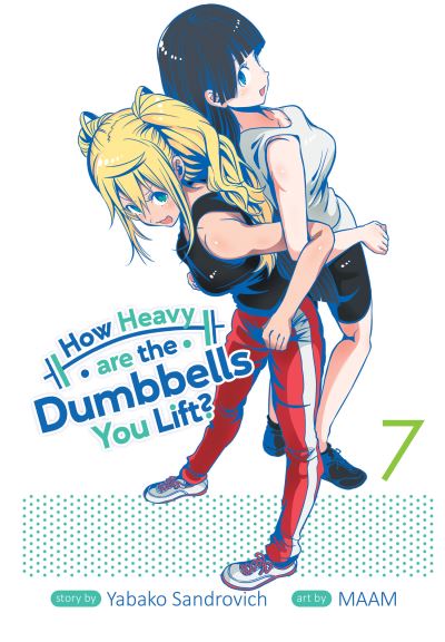 Cover for Yabako Sandrovich · How Heavy are the Dumbbells You Lift? Vol. 7 - How Heavy Are the Dumbbells You Lift? (Paperback Book) (2021)