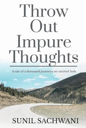 Cover for Sunil Sachwani · Throw Out Impure Thoughts (Book) (2020)