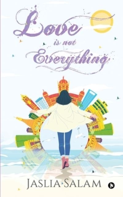 Cover for Jaslia Salam · Love Is Not Everything (Paperback Book) (2020)