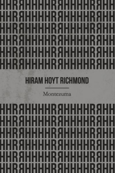 Cover for Hiram Hoyt Richmond · Montezuma (Illustrated) (Paperback Book) (2019)