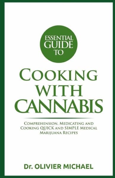 Cover for Dr Olivier Michael · Essential Guide to Cooking with Cannabis (Paperback Book) (2019)