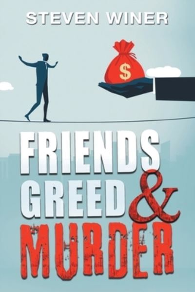 Cover for Steven Winer · Friends Greed &amp; Murder (Paperback Book) (2021)