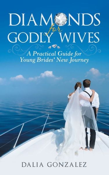 Cover for Dalia Gonzalez · Diamonds for Godly Wives (Paperback Book) (2021)