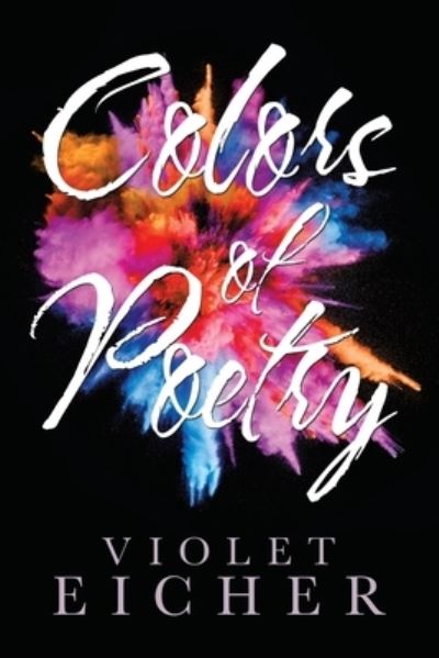 Violet Eicher · Colors of Poetry (Paperback Book) (2020)