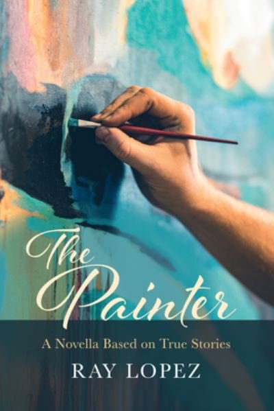 Cover for Ray Lopez · Painter (Book) (2022)
